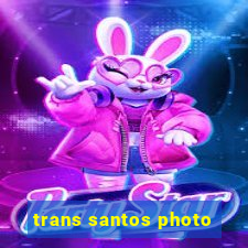 trans santos photo